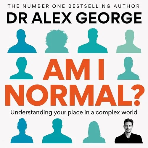 Am I Normal? By Dr Alex George